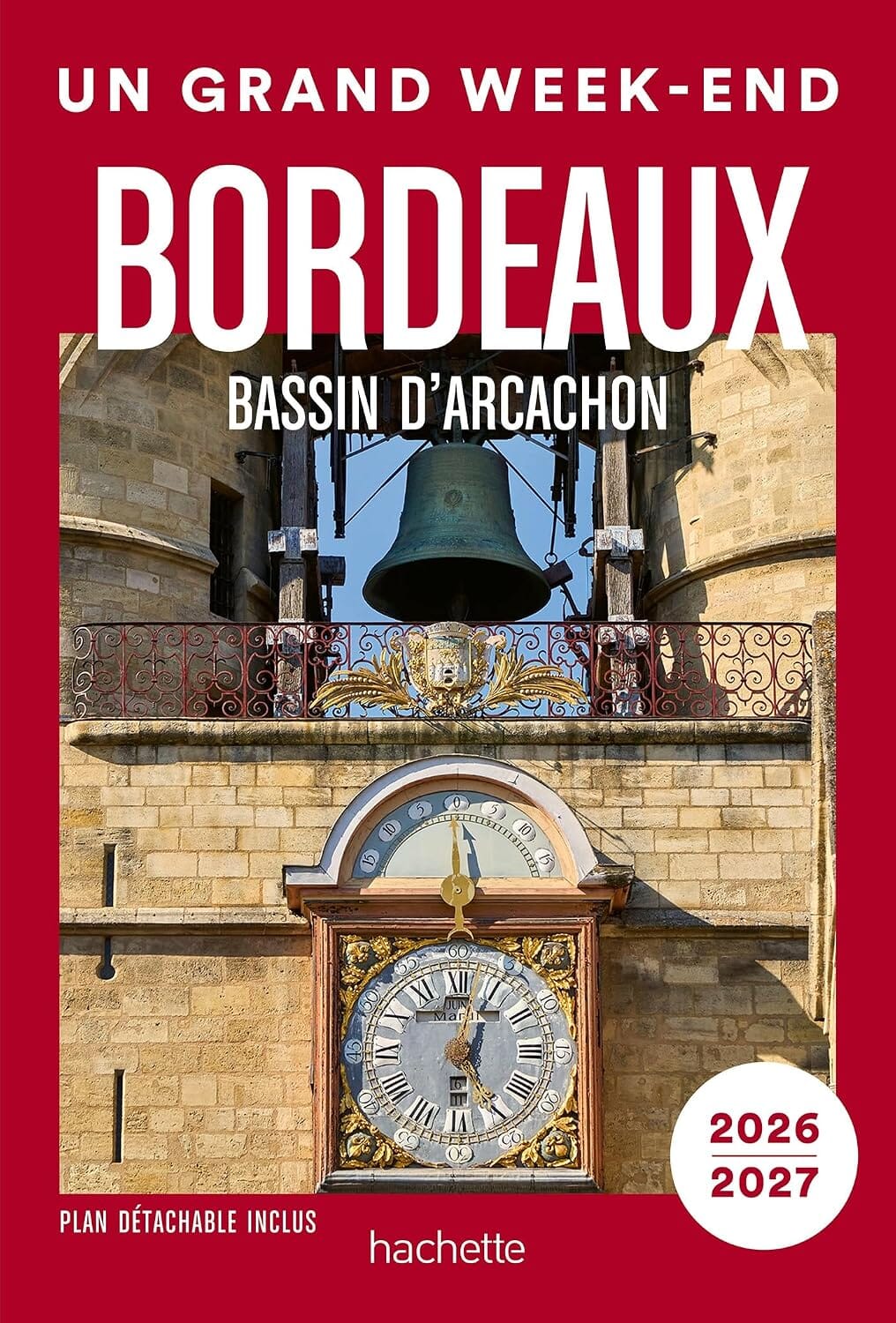 Guide de voyage de poche - Un Grand Week-end à Bordeaux & Bassin d'Arcachon 2026/27 | Hachette guide de voyage Hachette 