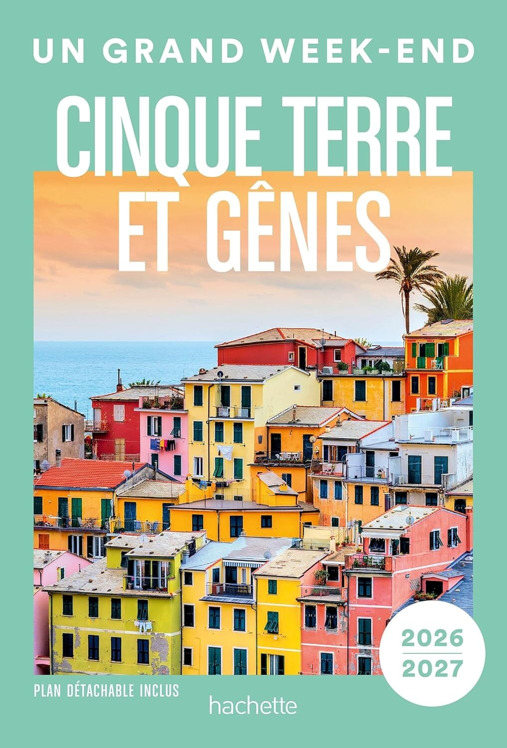 Guide de voyage de poche - Un Grand Week-end à Cinque Terre et Gênes 2026/27 | Hachette guide de voyage Hachette 