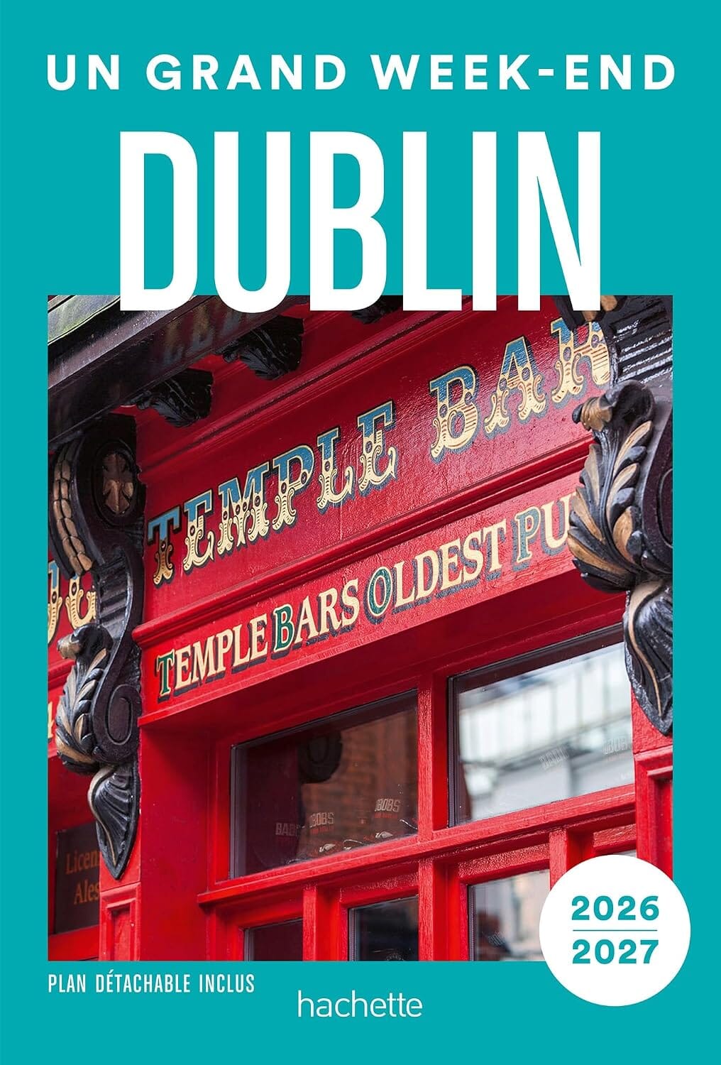 Guide de voyage de poche - Un Grand Week-end à Dublin 2026/27 | Hachette guide de voyage Hachette