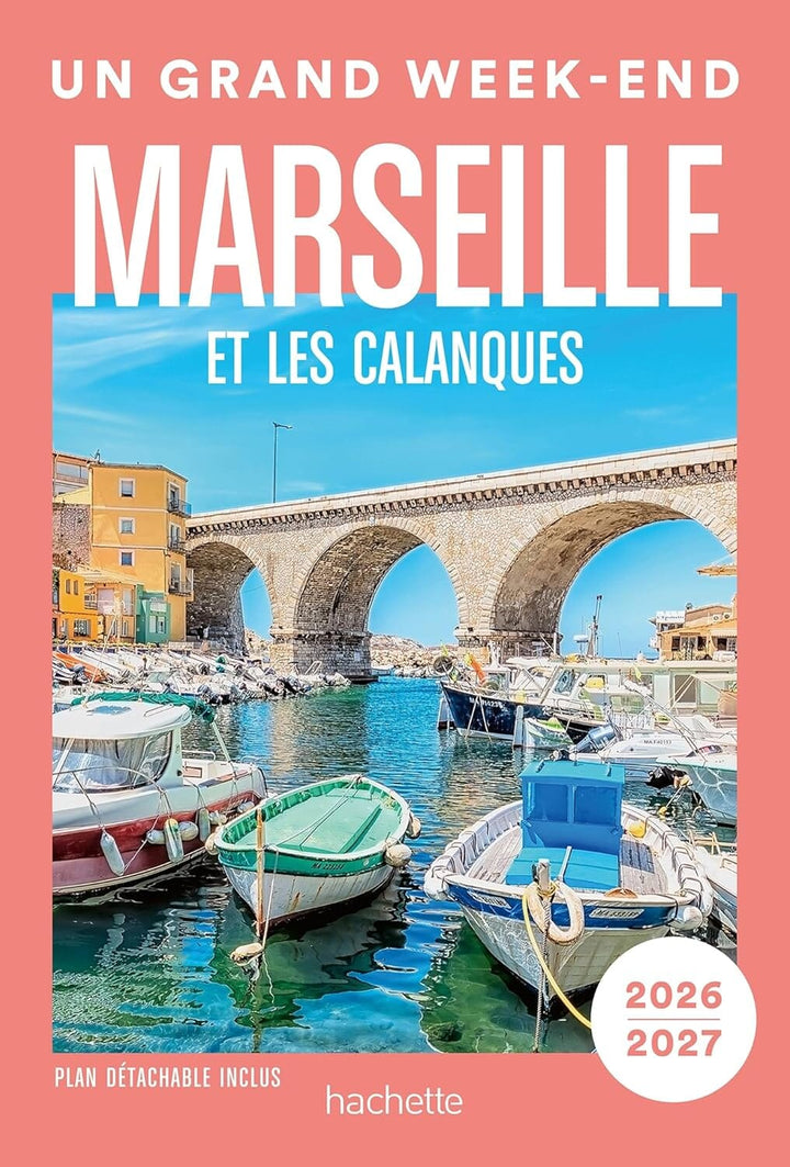 Guide de voyage de poche - Un Grand Week-end à Marseille et les calanques 2026/27 | Hachette guide de voyage Hachette 