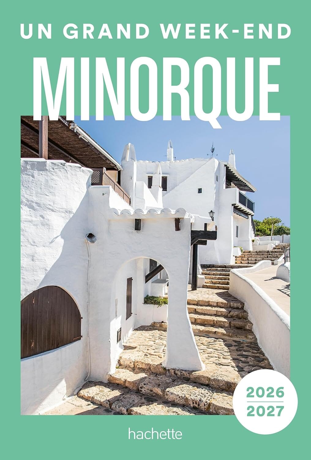 Guide de voyage de poche - Un Grand Week-end à Minorque 2026/27 | Hachette guide de voyage Hachette