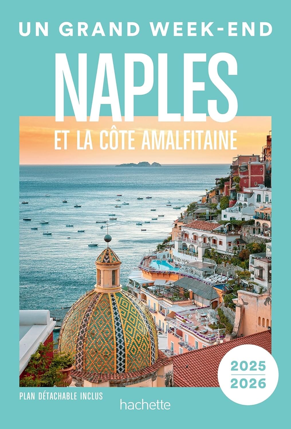 Guide de voyage de poche - Un Grand Week-end à Naples & la côte Amalfitaine - Édition 2025 | Hachette guide de voyage Hachette 