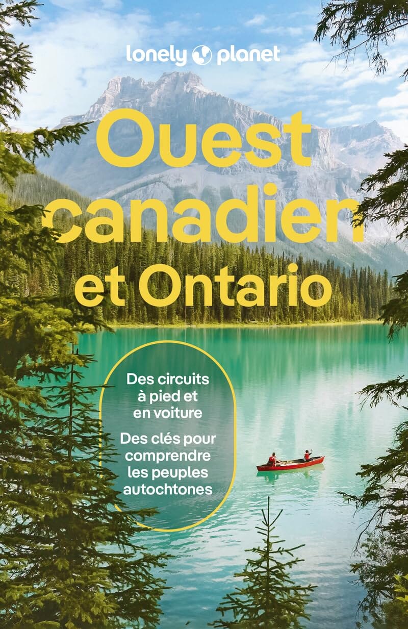 Guide de voyage - Ouest canadien et Ontario - Édition 2024 | Lonely Planet guide de voyage Lonely Planet
