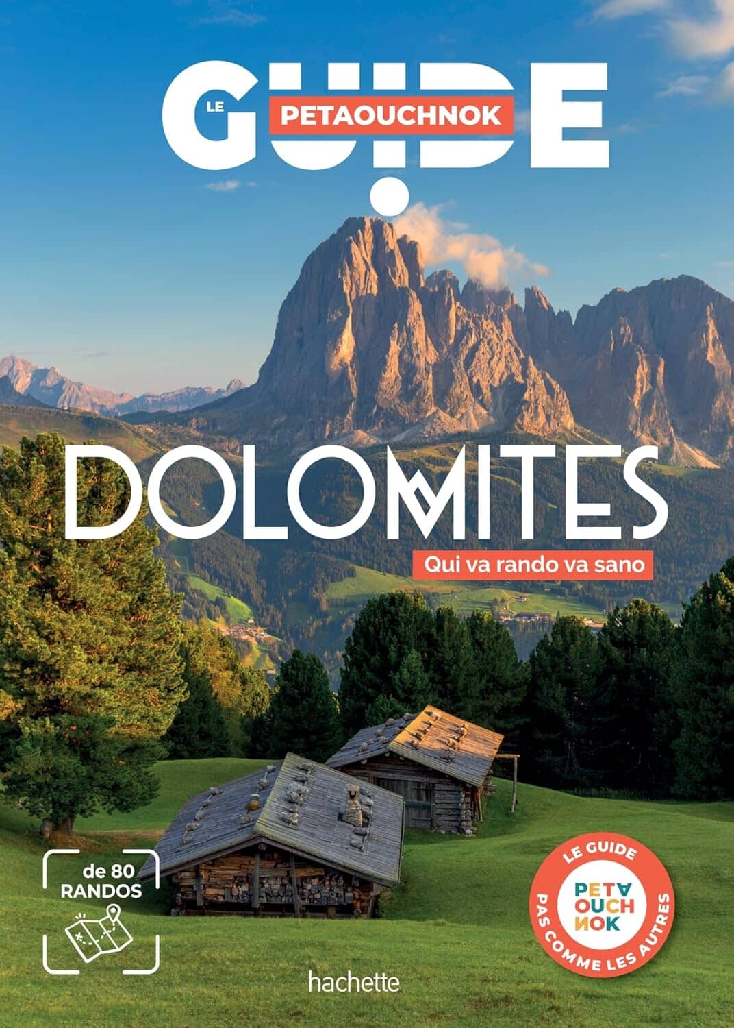 Guide de voyage Petaouchnok - Dolomites 2026 | Hachette guide de voyage Hachette 