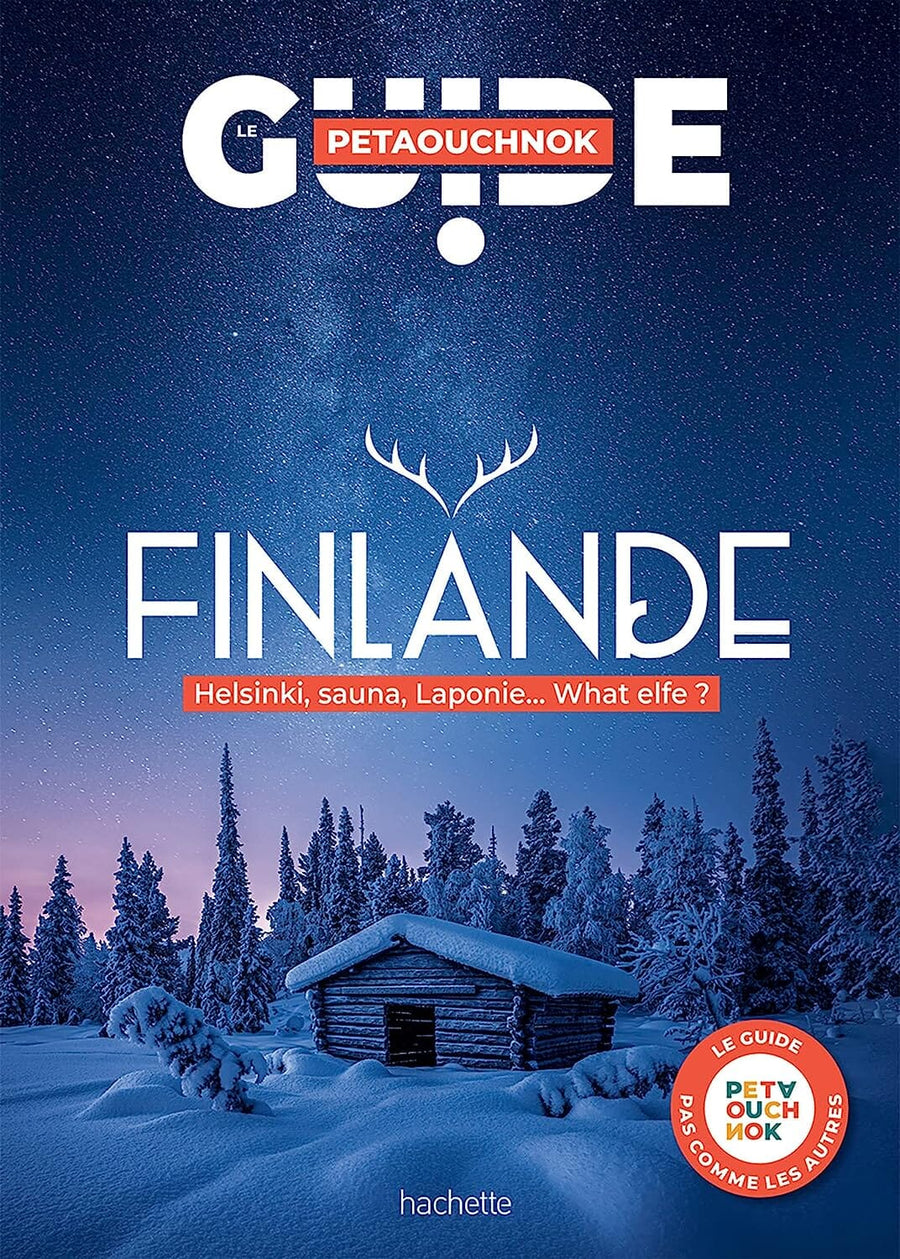 Guide de voyage Petaouchnok - Finlande - Édition 2023 | Hachette guide de voyage Hachette 