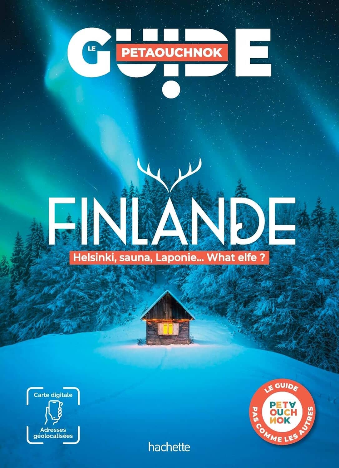 Guide de voyage Petaouchnok - Finlande - Édition 2025 | Hachette guide de voyage Hachette 