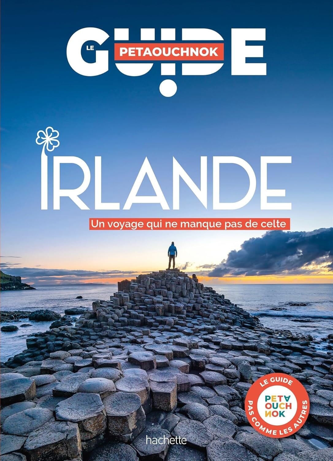 Guide de voyage Petaouchnok - Irlande - Édition 2025 | Hachette guide de voyage Hachette 