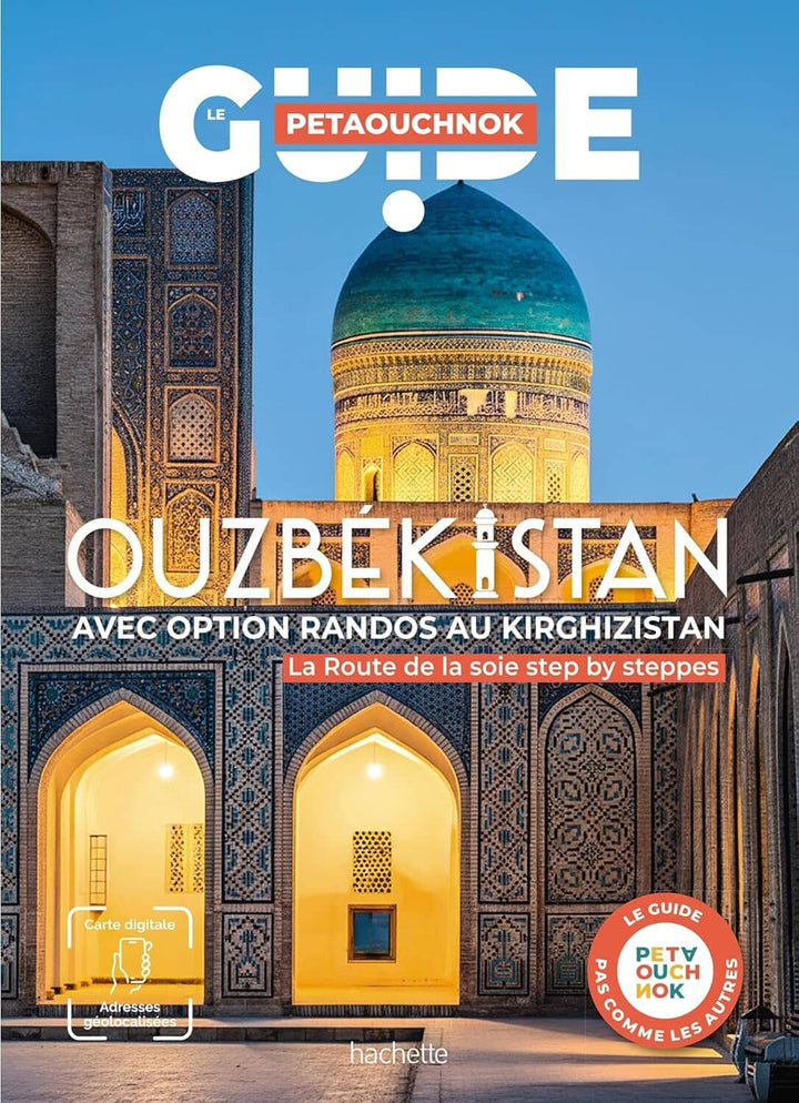 Guide de voyage Petaouchnok - Ouzbékistan avec options randos au Kirghizistan 2026 | Hachette guide de voyage Hachette 