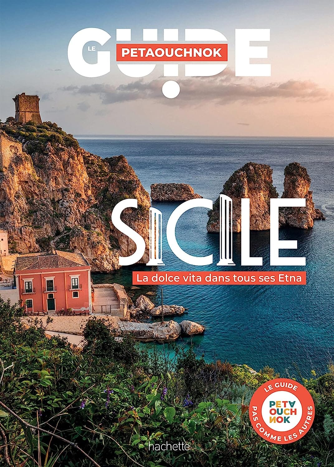 Guide de voyage Petaouchnok - Sicile - Édition 2023 | Hachette guide de voyage Hachette 