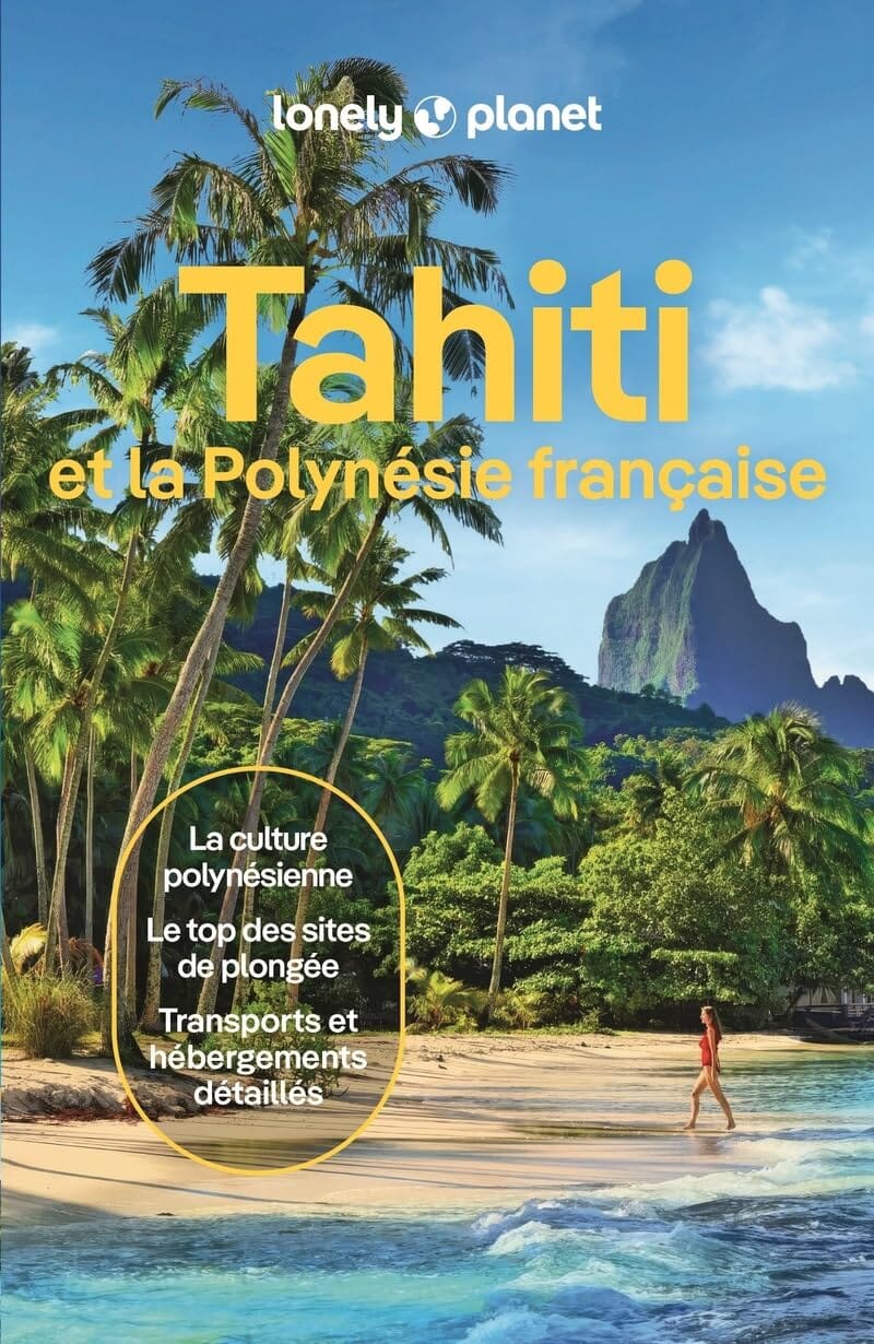 Guide de voyage - Tahiti et la Polynésie française 2025 | Lonely Planet guide de voyage Lonely Planet 
