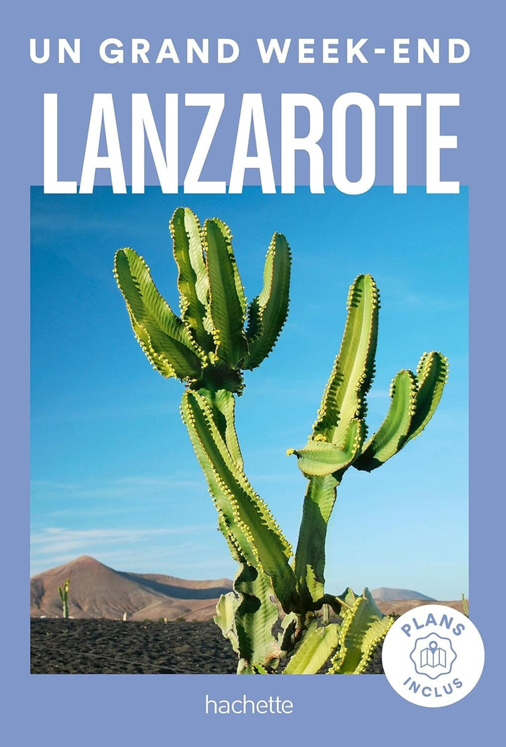 Guide de voyage - Un Grand Week-end à Lanzarote - Édition 2024 | Hachette guide de voyage Hachette 