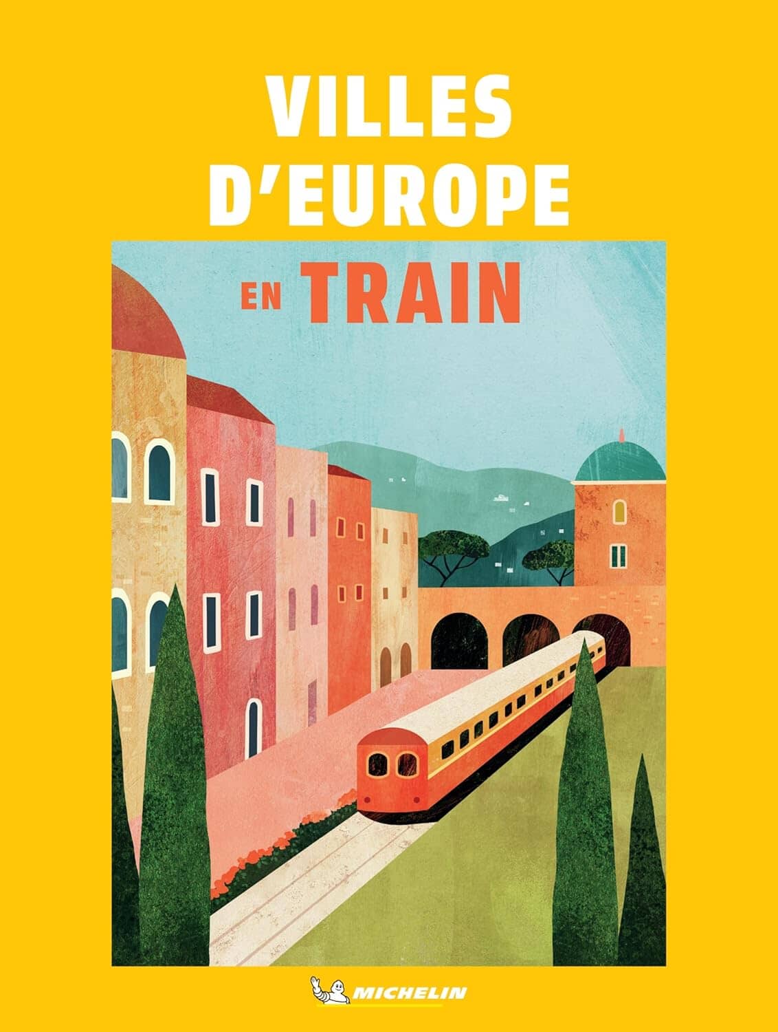 Guide de voyage - Villes d'Europe en train | Michelin guide de voyage Michelin 