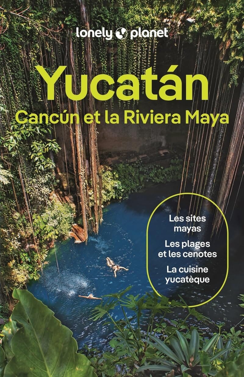 Guide de voyage - Yucatan, Cancun et Riviera Maya 2026 | Lonely Planet guide de voyage Lonely Planet 