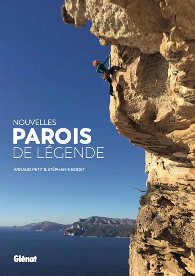 Guide d'escalade - Nouvelles parois de légende | Glénat beau livre Glénat 