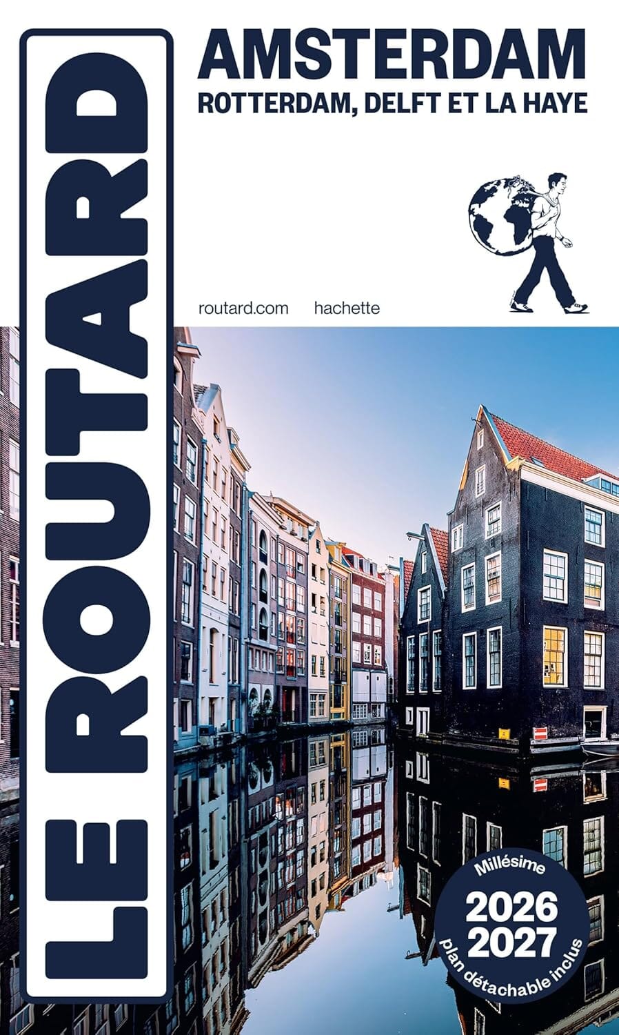 Guide du Routard - Amsterdam, Rotterdam, Delft et La Haye 2026/26 | Hachette guide de voyage Hachette 