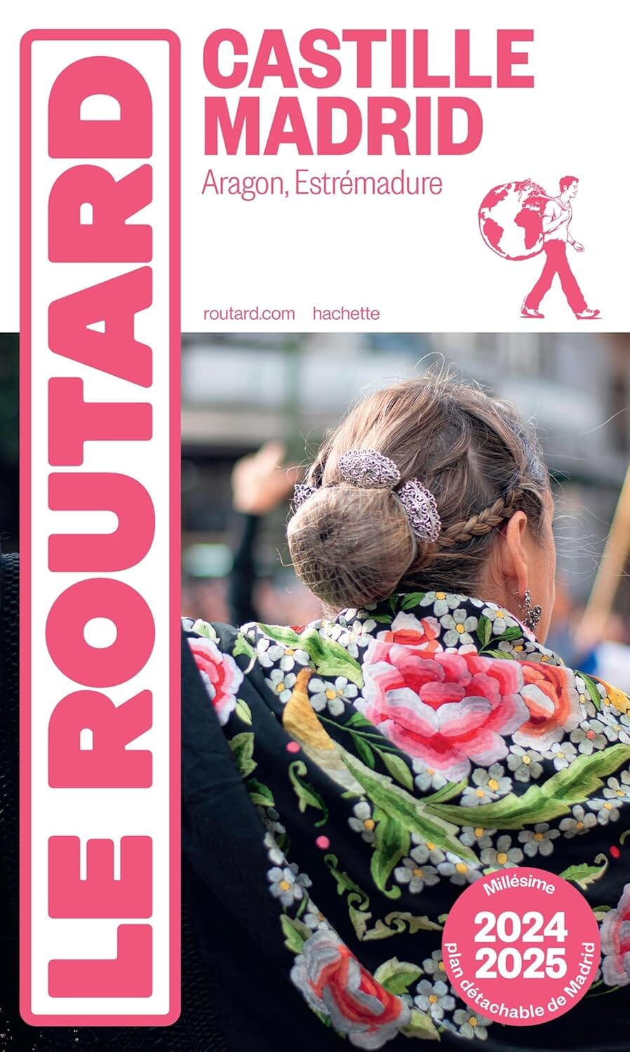 Guide du Routard - Castille & Madrid (+Aragon, Estrémadure) 2024/25 | Hachette guide de voyage Hachette 