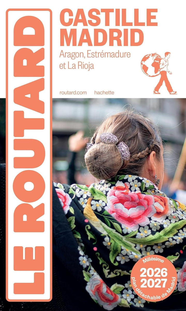 Guide du Routard - Castille & Madrid, avec Aragon, Estrémadure et La Rioja 2026/27 | Hachette guide de voyage Hachette 
