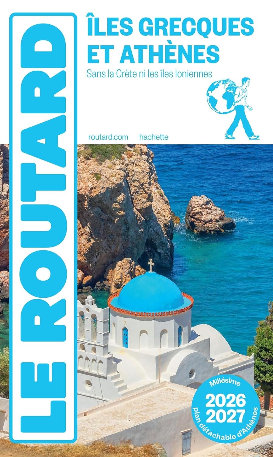 Guide du Routard - Iles grecques & Athènes 2026/27 | Hachette guide de voyage Hachette 