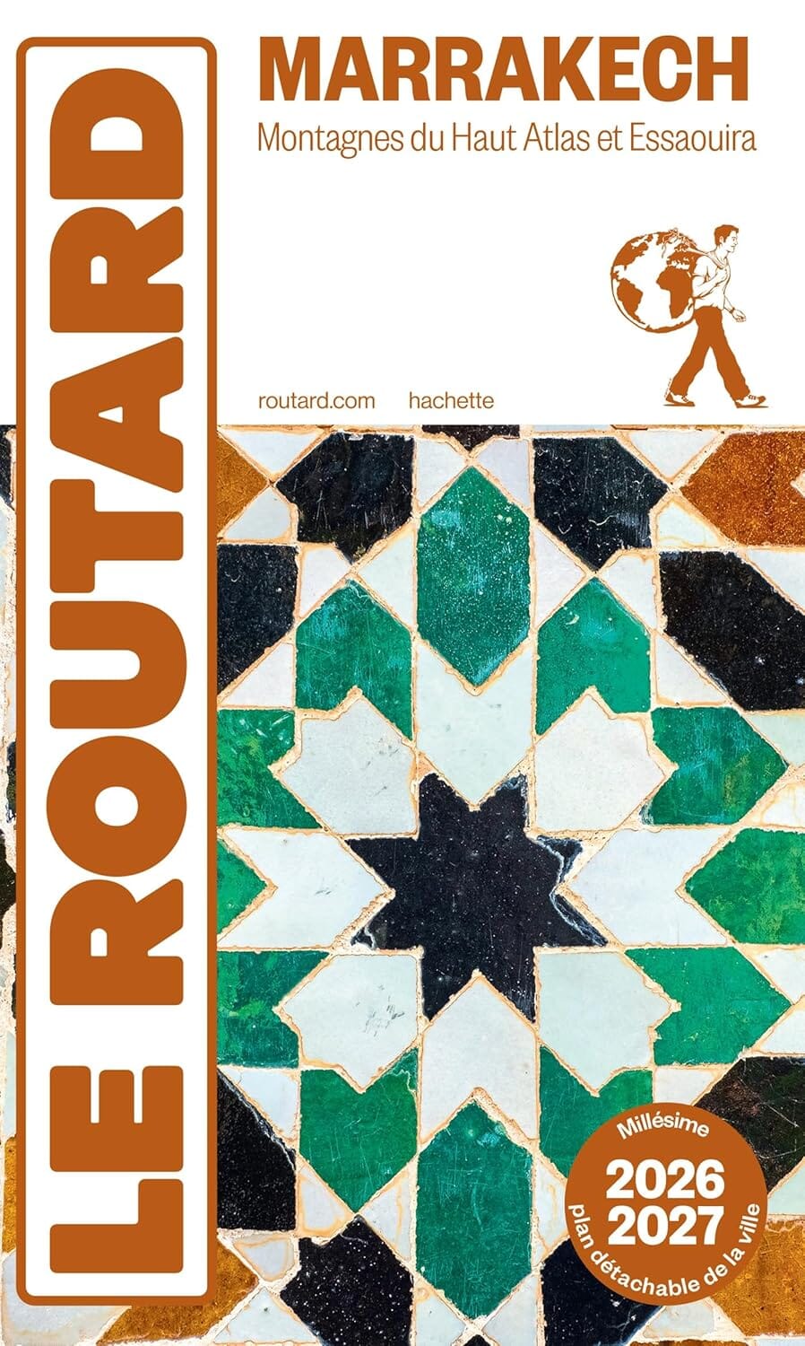 Guide du Routard - Marrakech, Haut Atlas & Essaouira + plan de ville 2026/27 | Hachette guide de voyage Hachette 