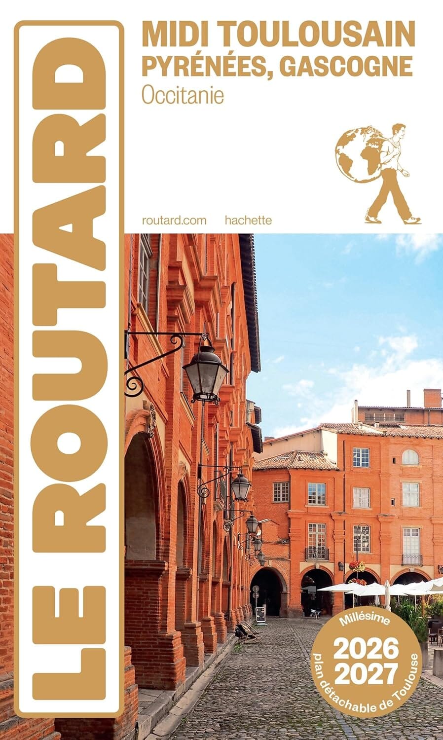 Guide du Routard - Midi Toulousain, Pyrénées, Gascogne 2026/27 | Hachette guide de voyage Hachette