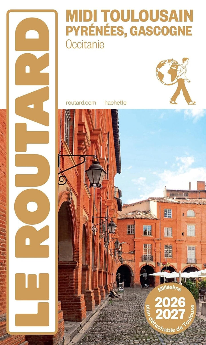 Guide du Routard - Midi Toulousain, Pyrénées, Gascogne 2026/27 | Hachette guide de voyage Hachette
