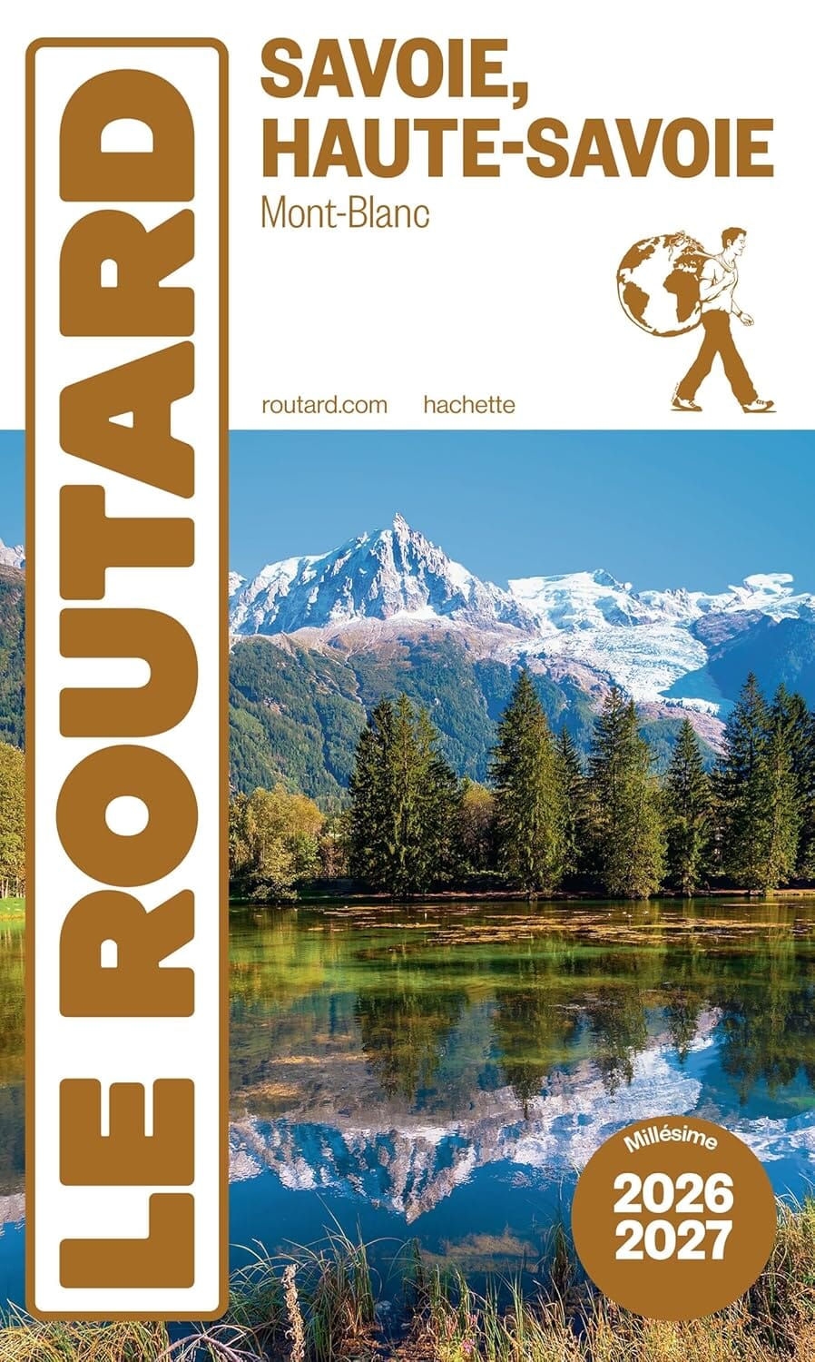 Guide du Routard - Savoie, Haute-Savoie, Mont-Blanc 2026/27 | Hachette guide de voyage Hachette 