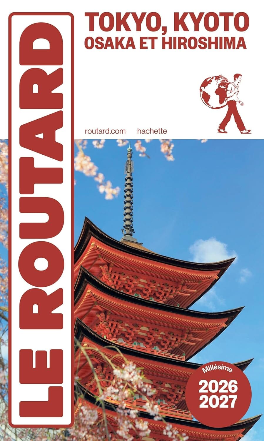 Guide du Routard - Tokyo, Kyoto, Osaka et Hiroshima 2026/27 | Hachette guide de voyage Hachette 