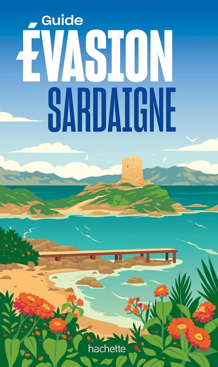 Guide Evasion - Sardaigne 2026 | Hachette guide de voyage Hachette 