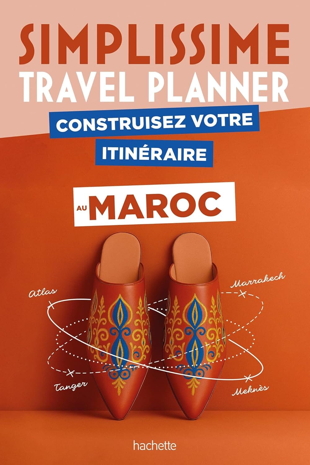 Guide - Maroc Travel Planner 2026 | Hachette guide de voyage Hachette 