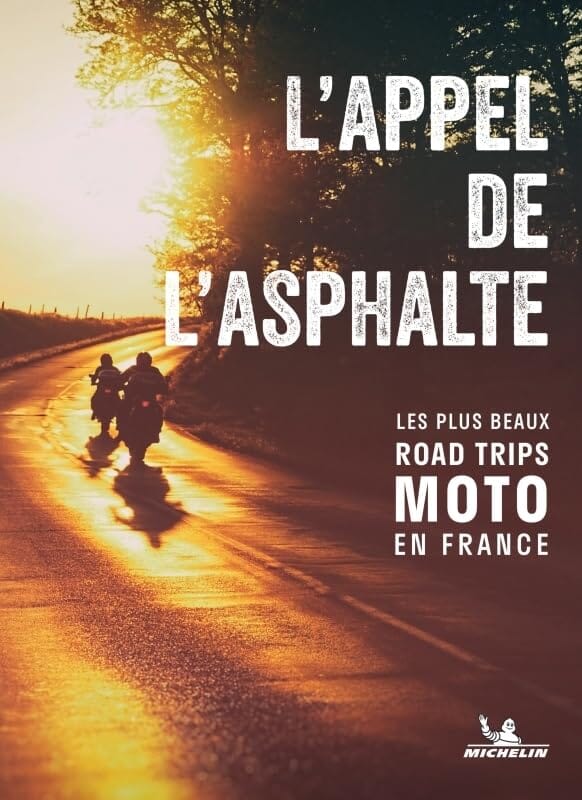 Guide moto - L'Appel de l'asphalte, les plus beaux road-trips en France | Michelin guide de voyage Michelin 