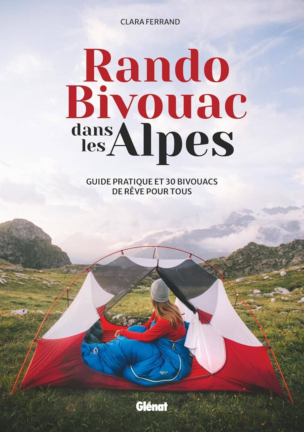 Guide pratique - Rando bivouac dans les Alpes | Glénat guide pratique Glénat 