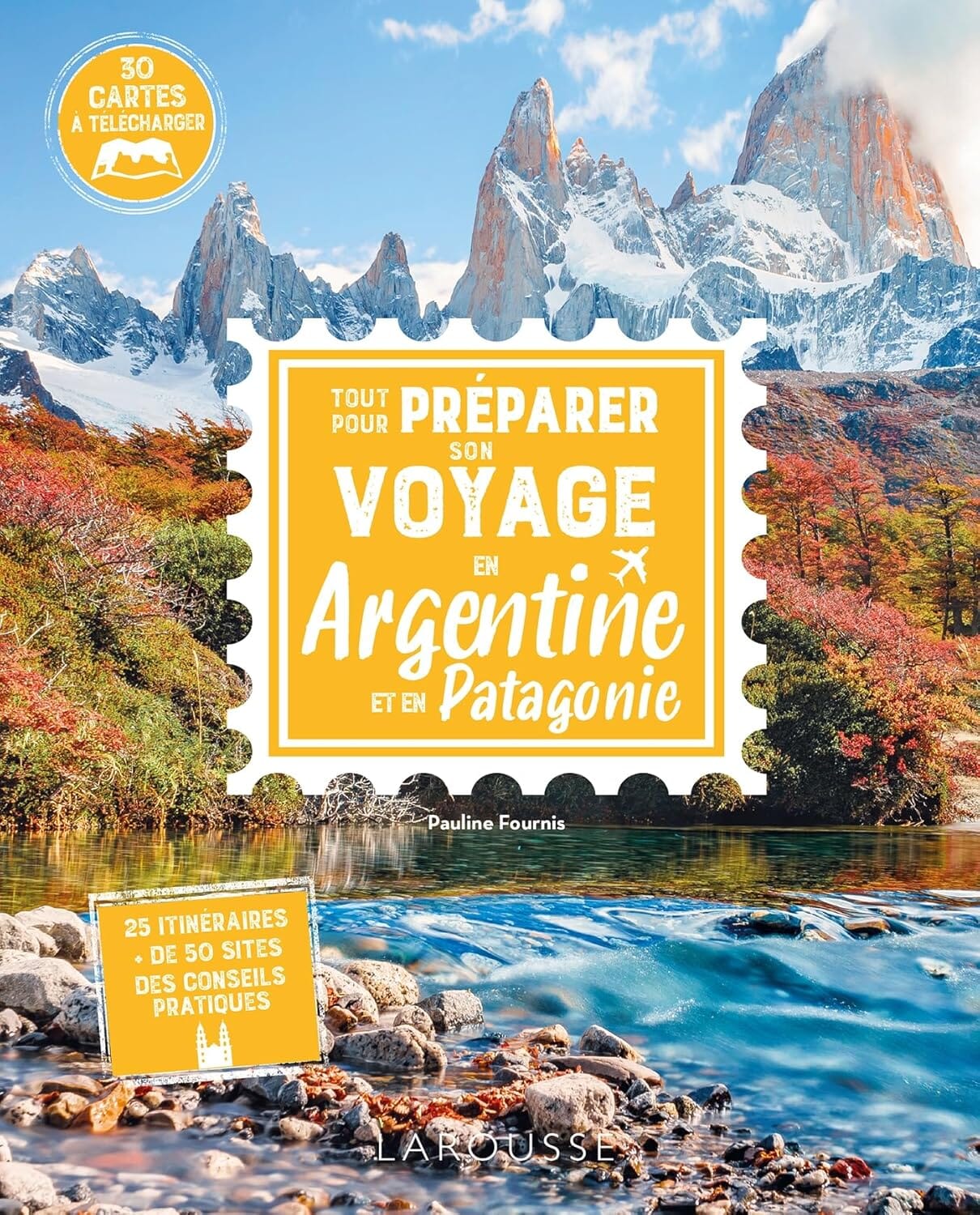 Guide pratique - Tout pour préparer son voyage en Argentine | Larousse guide de voyage Dilibel 