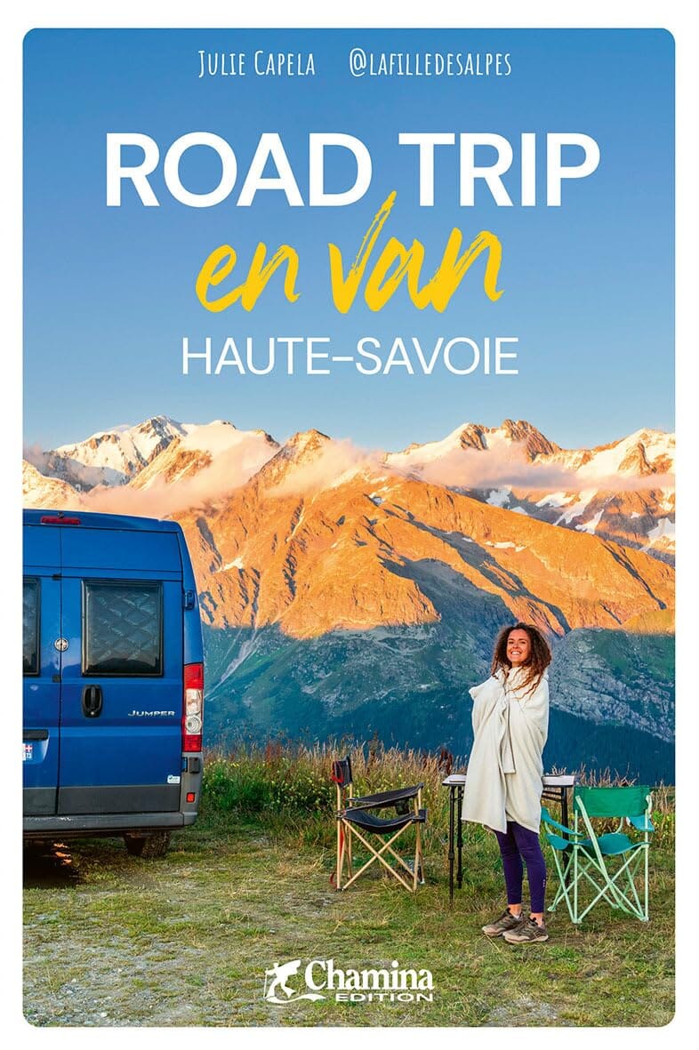 Guide Road Trip et randonnée en Van - Haute-Savoie 2026 | Chamina guide de randonnée Chamina