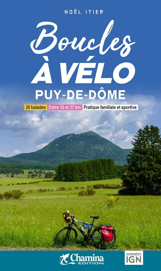 Guide vélo - Boucles à vélo : Puy-de-Dôme | Chamina guide cycliste Chamina