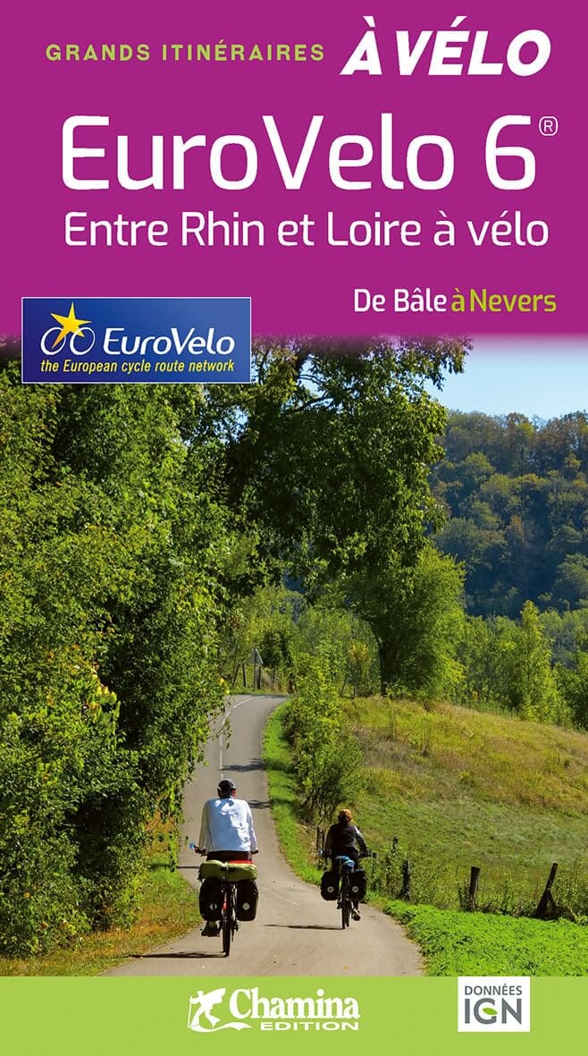 Guide vélo - Eurovelo 6, entre Rhin et Loire, de Bâle à Nevers | Chamina guide cycliste Chamina 