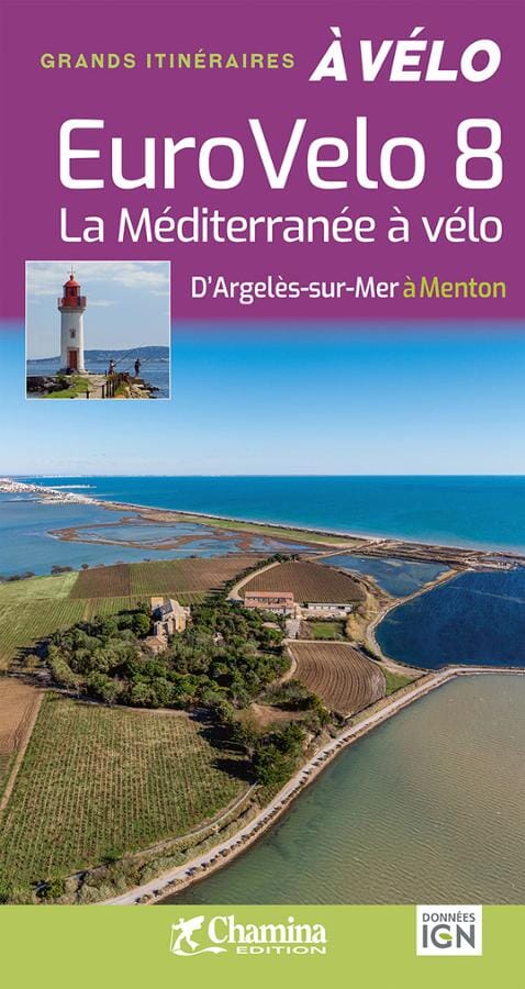 Guide vélo - Eurovélo 8 : La Méditerrannée à vélo d'Argelès-sur-Mer à Menton | Chamina guide cycliste Chamina
