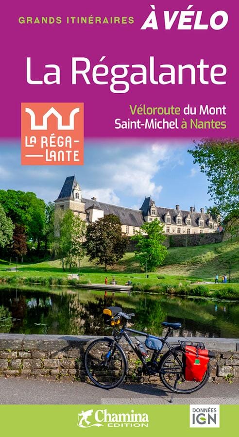 Guide vélo - La Régalante, véloroute du Mont Saint-Michel à Nantes | Chamina guide cycliste Chamina
