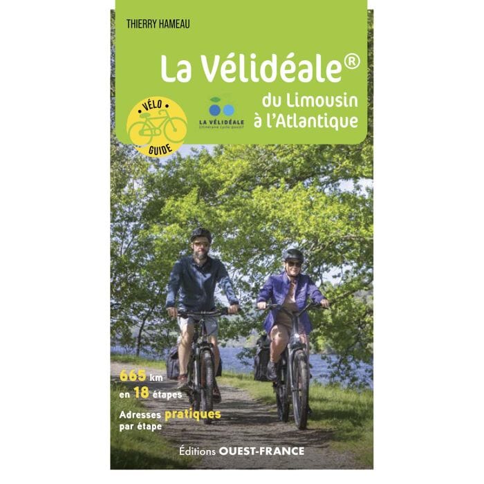 Guide vélo - La Vélidéale, du Limousin à l'Atlantique | Ouest France guide cycliste Ouest France