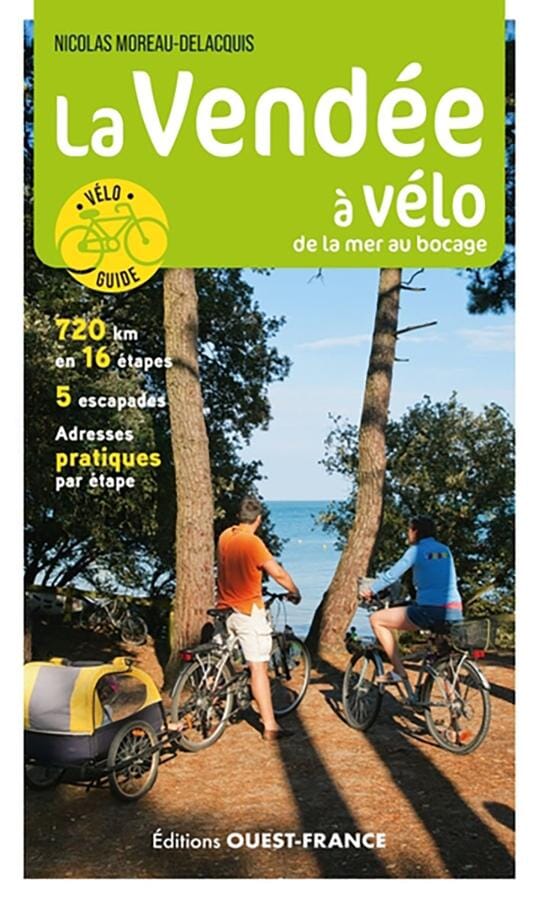 Guide vélo - La Vendée à vélo, de la mer au bocage | Ouest France guide cycliste Ouest France