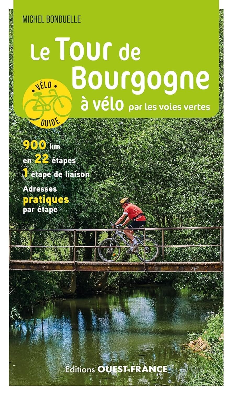 Guide vélo - Le tour de Bourgogne à vélo par les voies vertes | Ouest France guide cycliste Ouest France