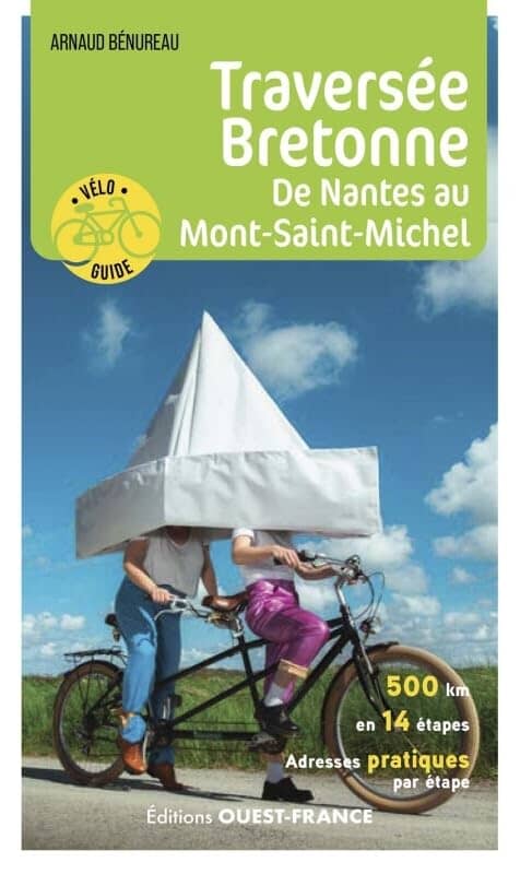 Guide vélo - Traversée Bretonne, de Nantes au Mont-Saint-Michel | Ouest France guide cycliste Ouest France 