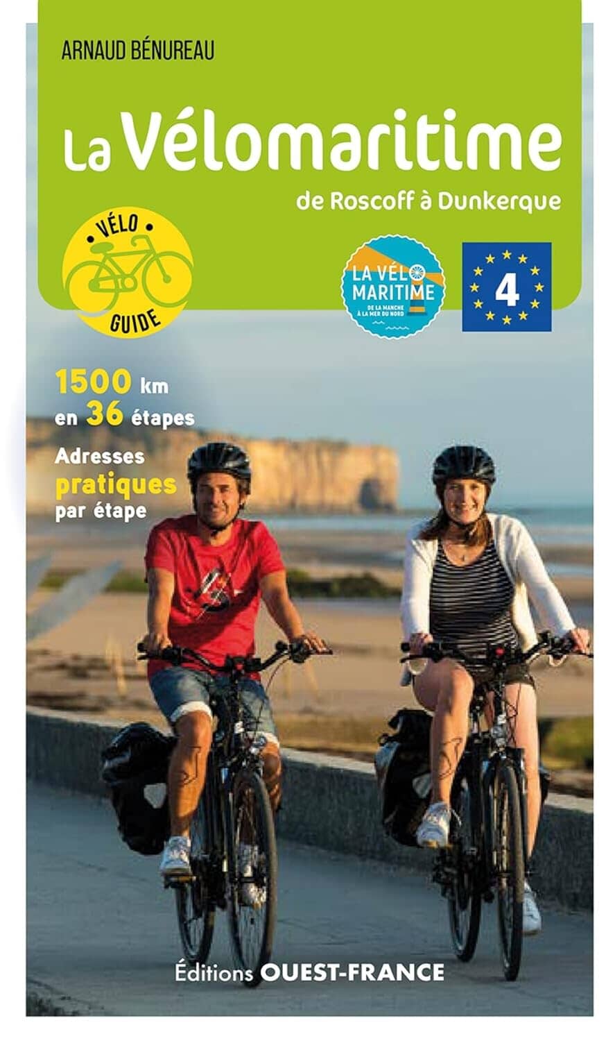 Guide vélo - Vélomaritime : Eurovélo 4, de Roscoff à Dunkerque | Ouest France guide cycliste Ouest France