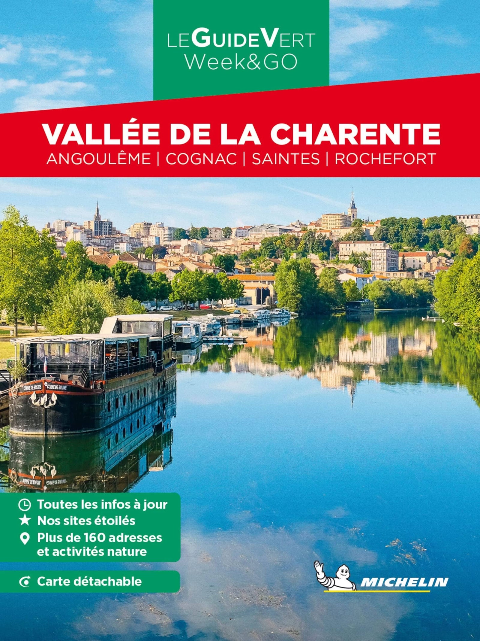 Guide Vert Week & GO - Vallée de la Charente Michelin, Angoulême, Cognac, Saintes, Rochefort - Édition 2023 | Michelin guide de voyage Michelin