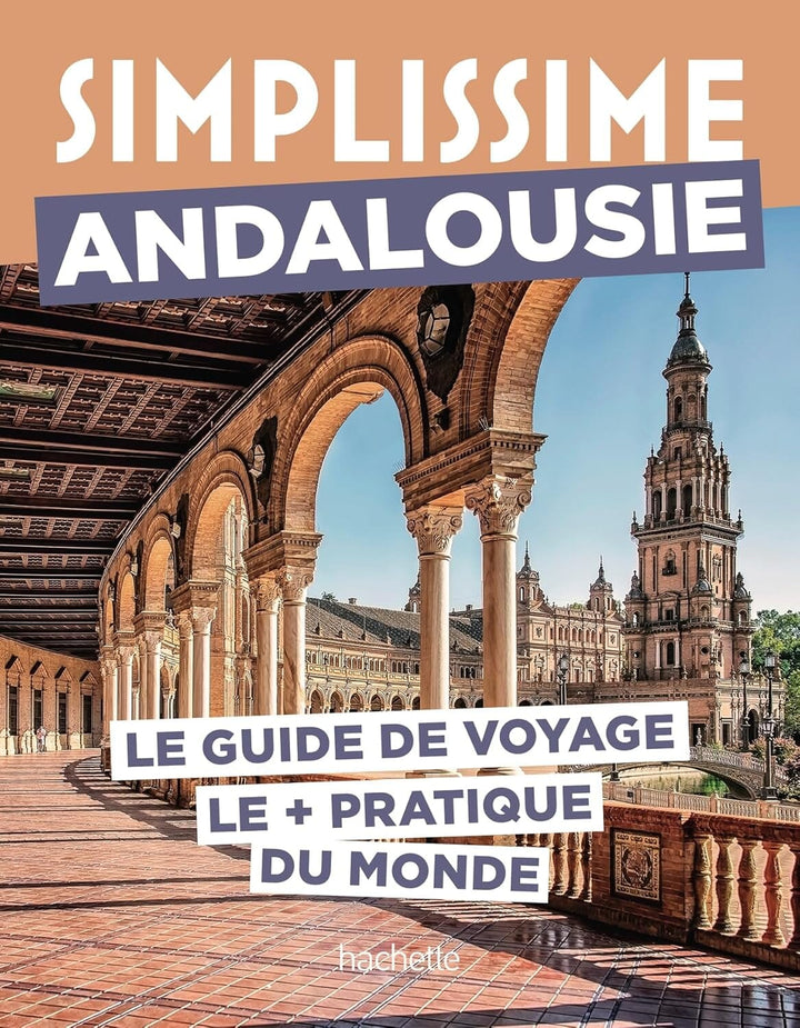 Le guide Simplissime - Andalousie 2026 | Hachette guide de voyage Hachette 
