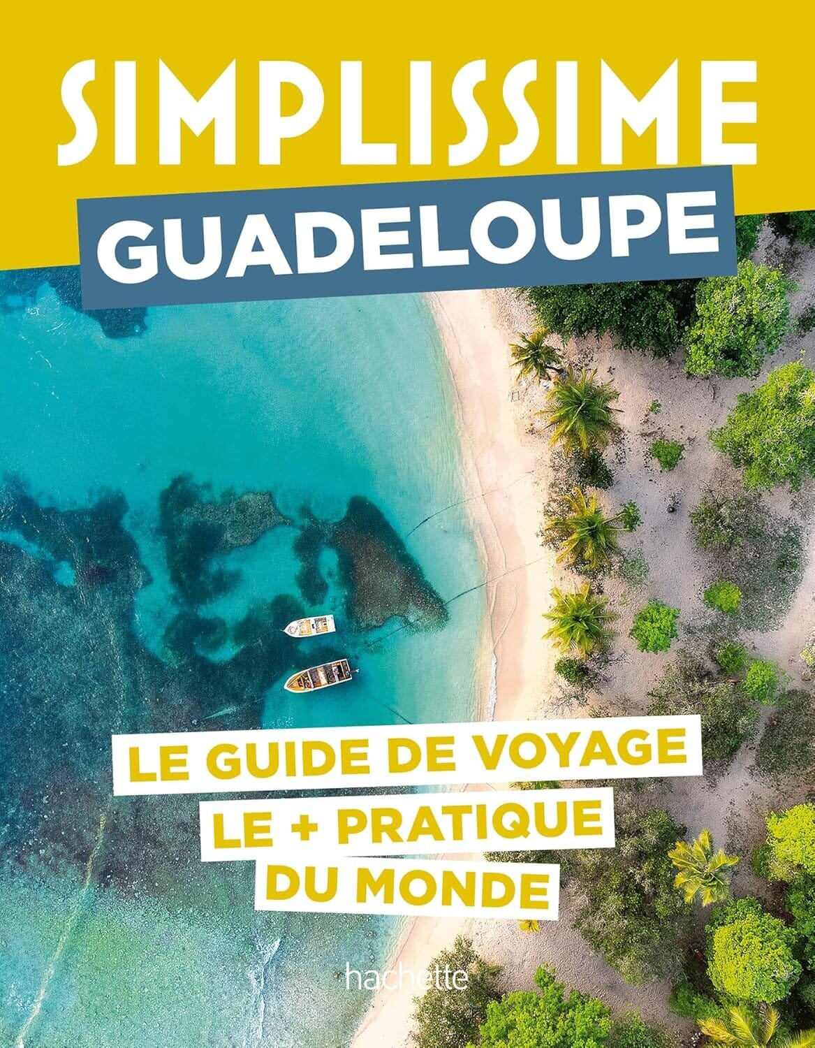 Le guide Simplissime - Guadeloupe - Édition 2025 | Hachette guide de voyage Hachette 