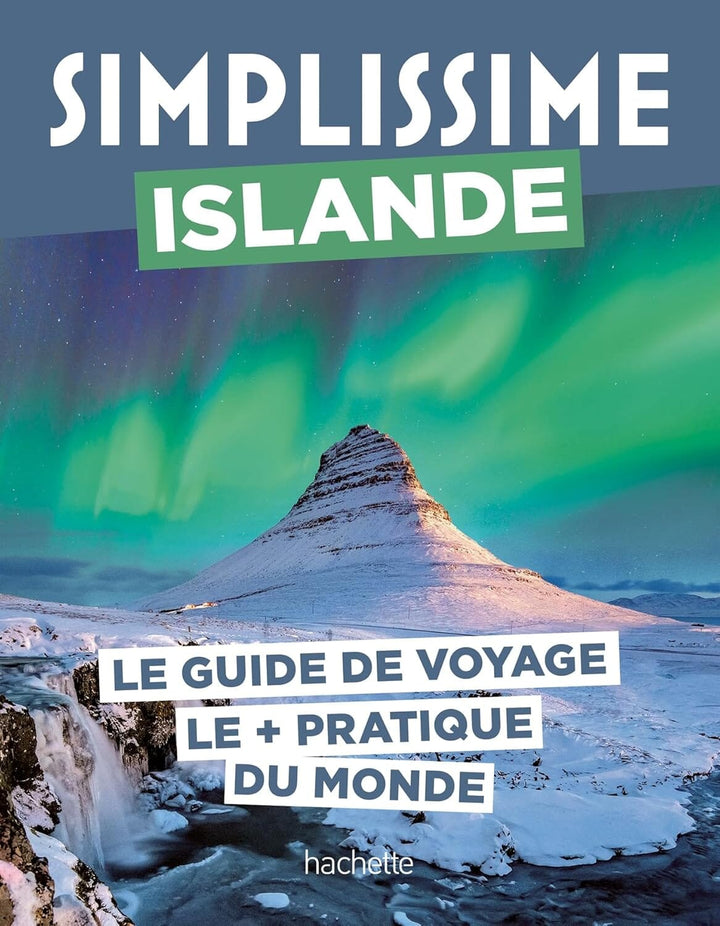 Le guide Simplissime - Islande - Édition 2025 | Hachette guide de voyage Hachette 