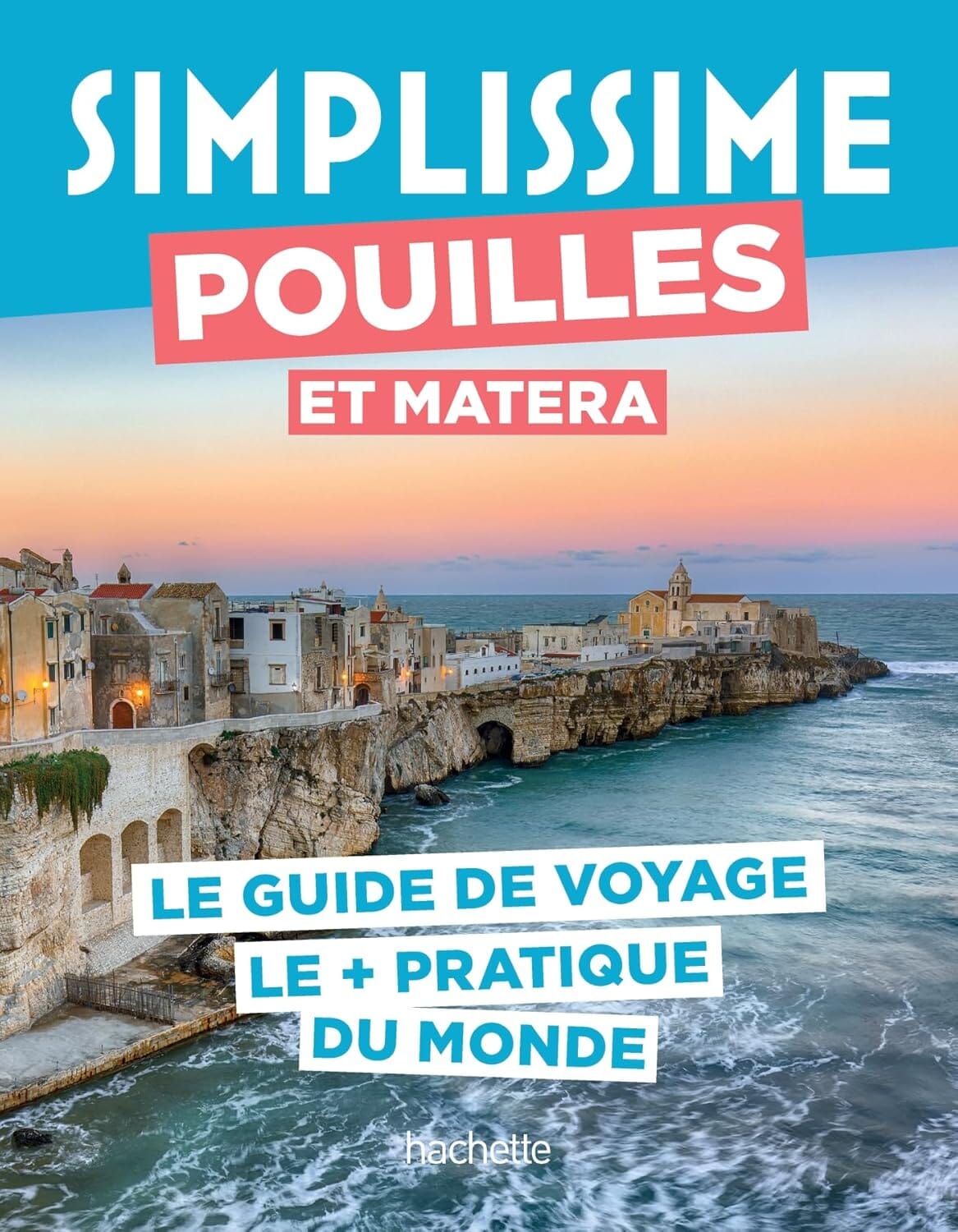 Le guide Simplissime - Pouilles et Matera 2026 | Hachette guide de voyage Hachette 