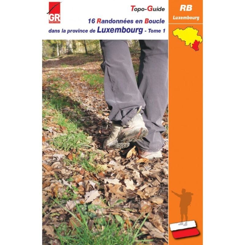 Topoguide de randonnée - 16 randonnées en boucle dans la province de Luxembourg (Belgique), Tome 1 | Les Sentiers de Grande Randonnée guide de randonnée Les Sentiers de Grande Randonnée 