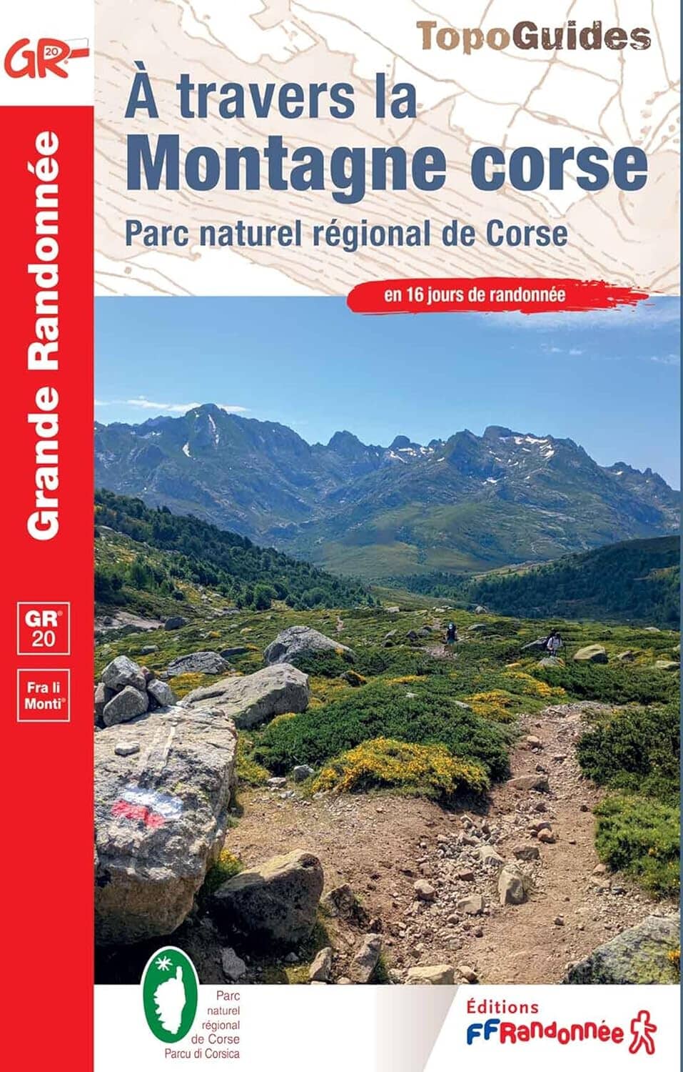 Topoguide de randonnée - A travers la montagne Corse, GR20 | FFR guide de randonnée FFR - Fédération Française de Randonnée 