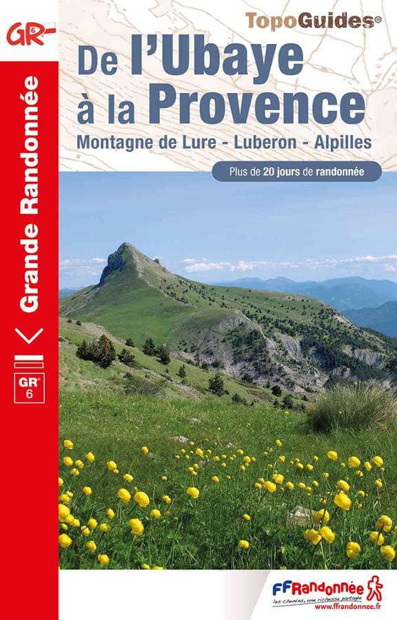 Topoguide de randonnée - De l'Ubaye à la Provence - GR6 | FFR guide de randonnée FFR - Fédération Française de Randonnée 